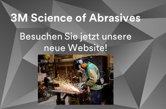Besuchen Sie jetzt unsere neue 3M Science of Abrasives Website